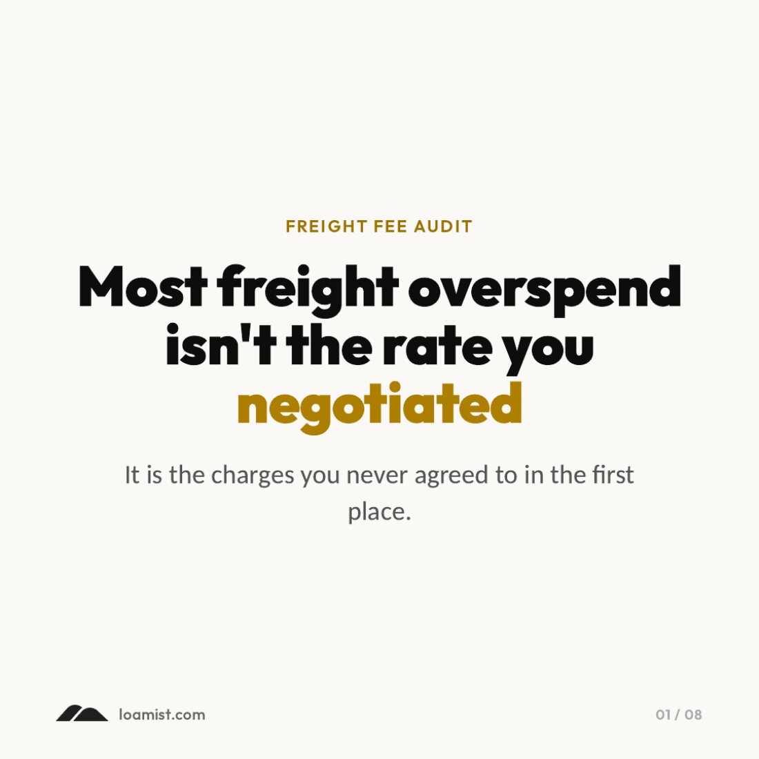 Carousel slide one: most freight overspend isn't the rate you negotiated, it is the charges you never agreed to in the first place.